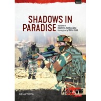 62, Shadows in Paradise Vol. 1 : Kashmir, Politics and Insurgency, 1965-1989