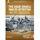 58, The Arab-Israeli War of Attrition 1967-1973 Vol. 3 : Gaza, Jordanian Civil War, Golan and Lebanon Fighting,